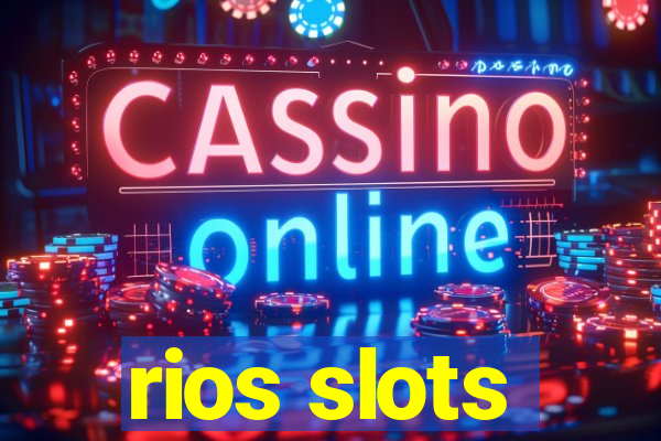 rios slots